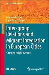 Inter-group Relations and Migrant Integration in European Cities