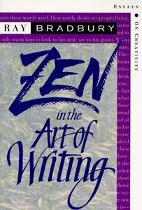 Zen in the Art of Writing, Essays on Creativity