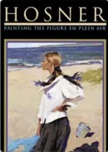 Bill Hosner - Painting The Figure En Plein Air