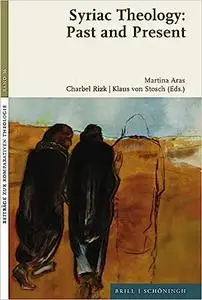 Syriac Theology: Past and Present