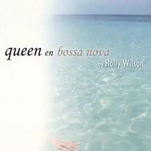 Queen en Bossa Nova by Holly Wilson