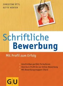 Schriftliche Bewerbung: Mit Profil zum Erfolg