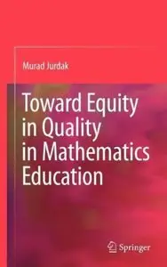 Toward Equity in Quality in Mathematics Education [Repost]