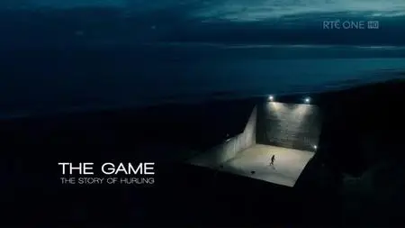 RTE - The Game: The Story of Hurling (2018)