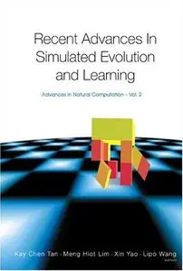 Recent Advances In Simulated Evolution And Learning (Advances in Natural Computation) (Repost)