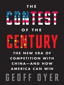The Contest of the Century: The New Era of Competition with China—and How America Can Win (Repost)