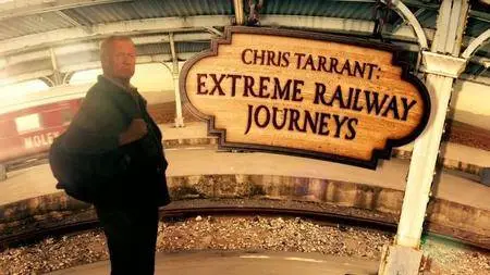 Channel 5 - Chris Tarrant: Extreme Railway Journeys Series 4 (2017)