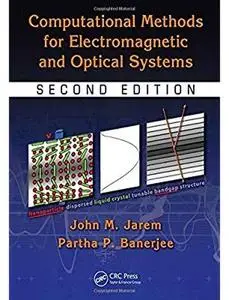 Computational Methods for Electromagnetic and Optical Systems (2nd edition)