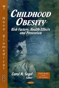 Childhood Obesity: Risk Factors, Health Effects and Prevention