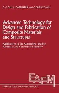 Advanced Technology for Design and Fabrication of Composite Materials and Structures: Applications to the Automotive, Marine, A