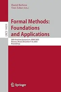 Formal Methods: Foundations and Applications: 26th Brazilian Symposium, SBMF 2023, Manaus, Brazil, December 4–8, 2023, P