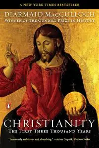 Christianity: The First Three Thousand Years