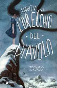 Francesco D'Adamo - Giuditta e l'orecchio del diavolo