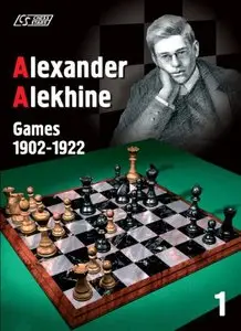 Alexander Alekhine, Volume I: Games 1902-1922