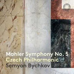 Semyon Bychkov, Czech Philharmonic - Gustav Mahler: Symphony No.5 (2022)