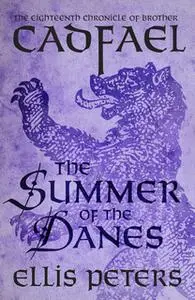 «The Summer Of The Danes» by Ellis Peters