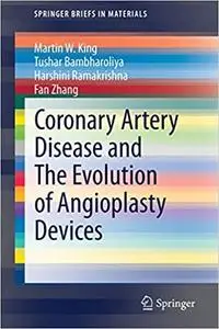 Coronary Artery Disease and The Evolution of Angioplasty Devices