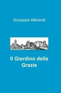 Il Giardino delle Grazie