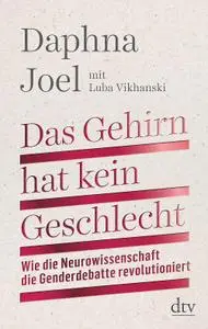 Daphna Joel - Das Gehirn hat kein Geschlecht