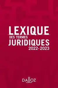 Lexique des termes juridiques 2022-2023 - Thierry Debard, Serge Guinchard