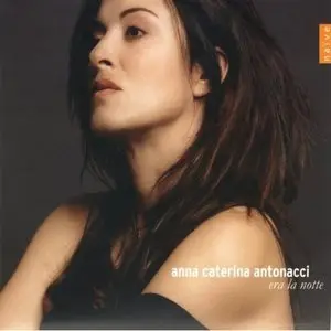 Anna Caterina Antonacci - Era la notte