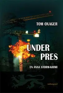 «Under pres» by Tom Oxager