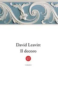 David Leavitt - Il decoro