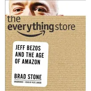 The Everything Store: Jeff Bezos and the Age of Amazon (Audiobook)