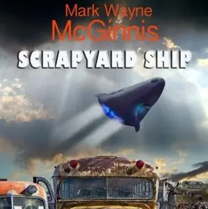 Scrapyard Ship (Scrapyard Ship #1) [Audiobook]