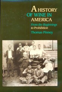 A History of Wine in America: From the Beginnings to Prohibition (Repost)