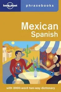 Mexican Spanish: Lonely Planet Phrasebook