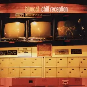 Bluecat - Chill Reception (2002) Re-up