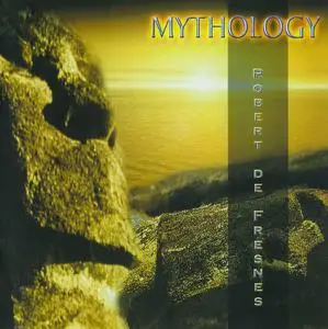 Robert de Fresnes - Mythology (2000)