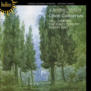 Paul Goodwin, Robert King, The King's Consort - Albinoni, Vivaldi: Oboe Concertos (2010)