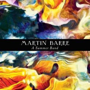 Martin Barre - A Summer Band (2020 Remastered Version) (1992/2020)