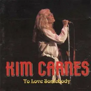 Kim Carnes - To Love Somebody (1993)