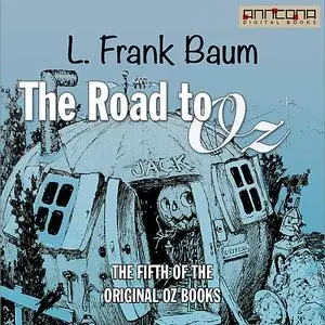 «The Road to Oz» by Lyman Frank Baum