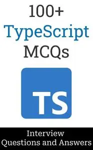 100+ TypeScript Interview Questions and Answers: MCQ Format Questions | Freshers to Experienced