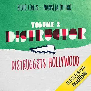 «Distruggete Hollywood꞉ Distructor Vol. 2» by Mariella Ottino, Silvio Conte