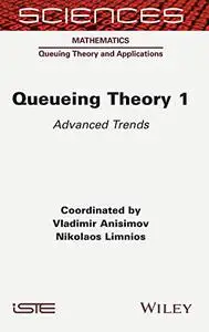Queueing Theory 1: Advanced Trends