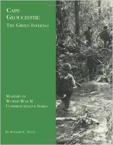 Cape Gloucester: The Green Inferno (Marines in World War II Commemorative Series) by Bernard C. Nalty