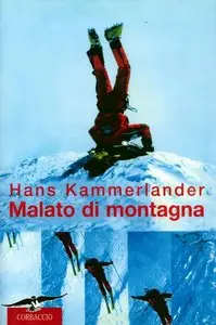 Hans Kammerlander - Malato di montagna