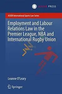 Employment and Labour Relations Law in the Premier League, NBA and International Rugby Union