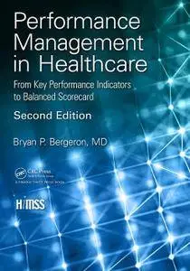 Performance Management in Healthcare, Second Edition
