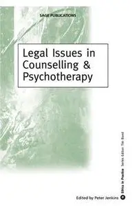 Legal Issues in Counselling & Psychotherapy (Ethics in Practice Series)