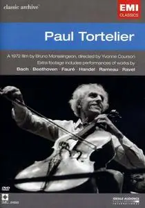 Paul Tortelier - La Musique et la Nature, A film by Bruno Monsaingeon (2005/1972, 1969, 1964)
