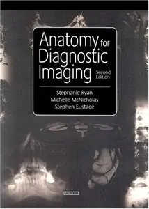 Anatomy for Diagnostic Imaging, 2nd Edition (repost)