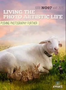 Living The Photo Artistic Life - March 2023