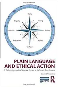 Plain Language and Ethical Action (ATTW Series in Technical and Professional Communication)