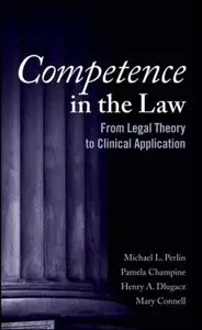 Competence in the Law: From Legal Theory to Clinical Application (repost)